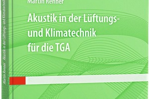  Akustik in der Lüftungs- und Klimatechnik für die TGA 