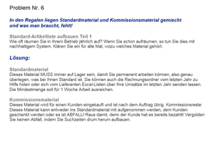  In den Regalen liegen Standardmaterial und Kommissionsmaterial gemischt und was man braucht, fehlt! ... 