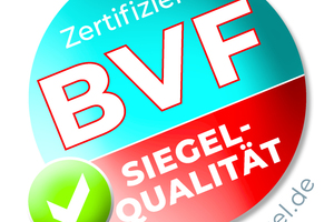  Das BVF Siegel belegt eine hohe Qualität sowie Sicherheit der Systeme und Komponenten. 