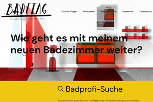  Interessierte finden auf der Homepage www.badetag.online neben den Podcast-Folgen noch weiterführende Informationen und Produkthinweise zu den jeweiligen Themenblöcken. Außerdem im Programm: eine Badprofi-Suche. 