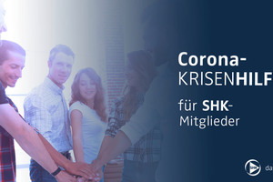 Mit der Kampagne „das WIR.hilft“ erhalten die SHK-Mitgliedsunternehmen Krisenhilfe während der Corona Pandemie. 