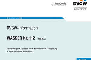  Abbildung 4: Ausführliche Information zum Thema finden sich auch in der DVGW-Information „Wasser Nr. 112“. 