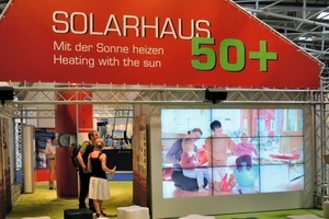  ZukunftsorientiertDie Sonderschau Solarhaus 50+ zeigt, wie Gebäude zu mehr als 50 % mit Solarthermie versorgt werden können 
