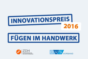  Innovationspreis „Fügen im Handwerk“ 